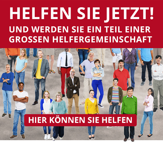 Helfen Sie jetzt! Und werden Sie ein Teil einer großen Helfergemeinschaft